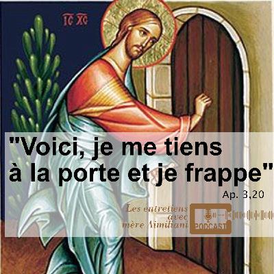 « Voici, je me tiens à la porte et je frappe »