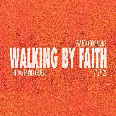 Walking By Faith | Cody Adams