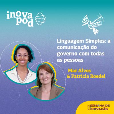 #2 Patrícia Roedel & Mar Alves em "Linguagem Simples: a comunicação do governo com todas as pessoas"