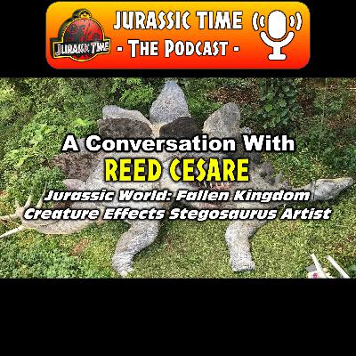 A Conversation With REED CESARE - Jurassic World: Fallen Kingdom Creature Effects Stegosaurus Artist