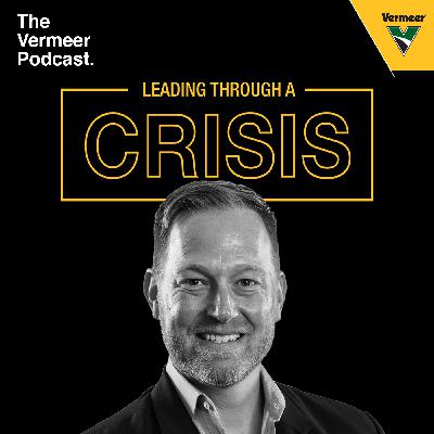 Leading Through a Crisis with Bill Blackorby, Vice President of Operations