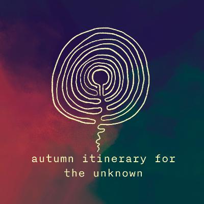 19. autumn itinerary for the unknown