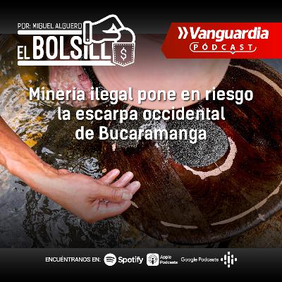 Minería ilegal pone en riesgo la escarpa occidental de Bucaramanga
