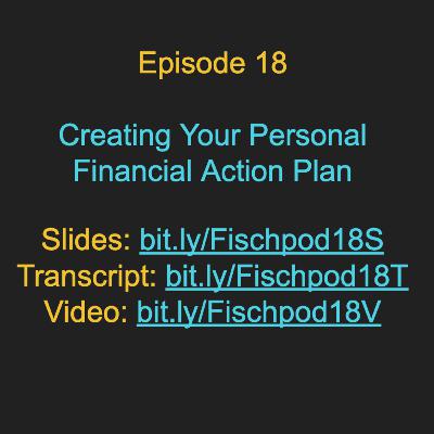 Episode 18: Creating Your Personal Financial Action Plan Episode 18: Creating Your Personal Financial Action Plan