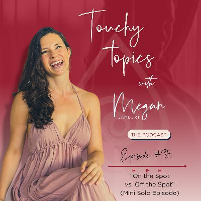 Season 2, Ep 35 - On the Spot vs. Off the Spot (Mini Episode!)