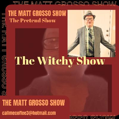 Pretend Show : the witchy show Pretend Show : the witchy show