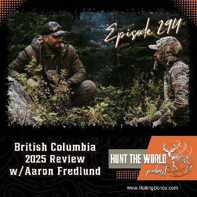 HTW-Ep 294 British Columbia 2025 Review W/ Aaron Fredlund