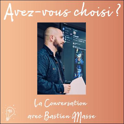 Avez-vous choisi ? - Episode 158 - Quelle place pour le choix avec l’IA ? | La Conversation avec Bastien Massé Avez-vous choisi ? - Episode 158 - Quelle place pour le choix avec l’IA ? | La Conversation avec Bastien Massé