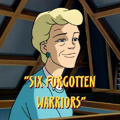 Episode 54 - Six Forgotten Warriors or Spy vs Spi(der)