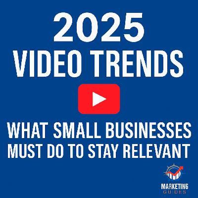 2025 Video Trends: What Small Businesses Must Do to Stay Relevant