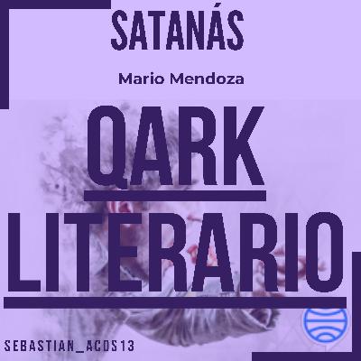 Satanas de Mario Mendoza Segunda Parte - T1 - E2 Satanas de Mario Mendoza Segunda Parte - T1 - E2