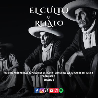 Historias Paranormales de Peregrinos en México - Encuentros que Te Dejarán Sin Aliento.