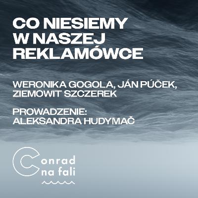 Co niesiemy w naszej reklamówce | Weronika Gogola, Ján Púček, Ziemowit Szczerek
