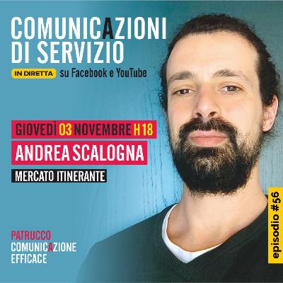 Comunicazioni di Servizio del 03/11/2022: ospite Andrea Scalogna (Mercato Itinerante)