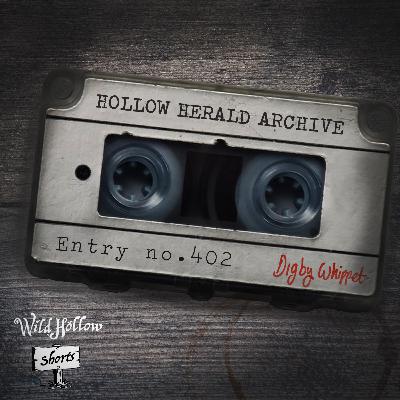 Wild Hollow Shorts: Hollow Herald Archive - Entry no.402