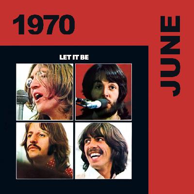 1970 - June: The Beatles “Let it Be”