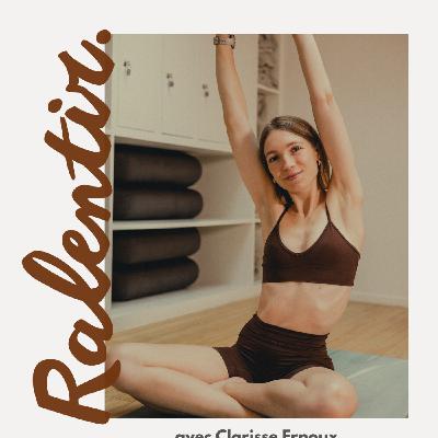 Ralentir avec Clarisse Ernoux, Fondatrice du Club du périnée heureux.