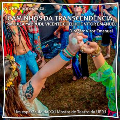 [XXI Mostra de Teatro da UFRJ] “Caminhos da transcendência” (dir.: Vitor Emanuel) – PET