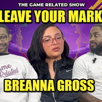 Breanna Gross - Leave Your Mark