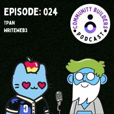 #024 - TPan of WriteWeb3 #024 - TPan of WriteWeb3