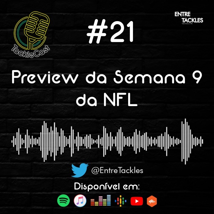 TackleCast #21 - Preview da Semana 9 da NFL TackleCast #21 - Preview da Semana 9 da NFL