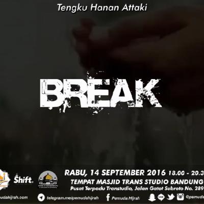 (51) Break - Tengku Hanan Attaki - 14 September 2016 (51) Break - Tengku Hanan Attaki - 14 September 2016