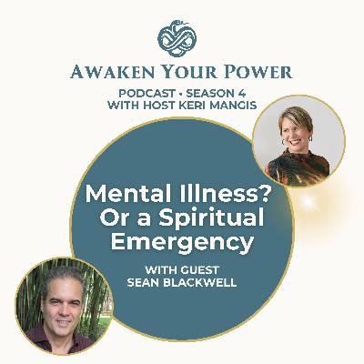 Mental Illness? Or a Spiritual Emergency? Mental Illness? Or a Spiritual Emergency?