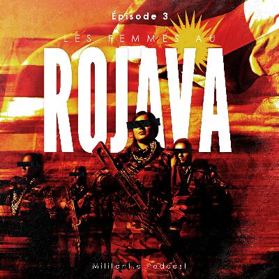 #9 Les femmes au Rojava 3/3 #9 Les femmes au Rojava 3/3