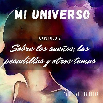 Sobre los sueños, las pesadillas y otros temas Sobre los sueños, las pesadillas y otros temas