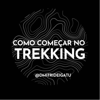 Como começar no trekking!