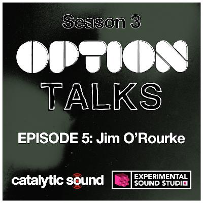 Season 3 Episode 5: Jim O’Rourke