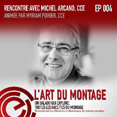 Rencontre avec Michel Arcand, CCE