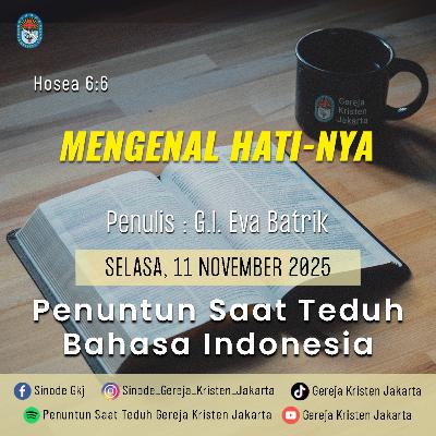 11-11-2025 - Mengenal Hati-Nya (PST GKJ Bahasa Indonesia)