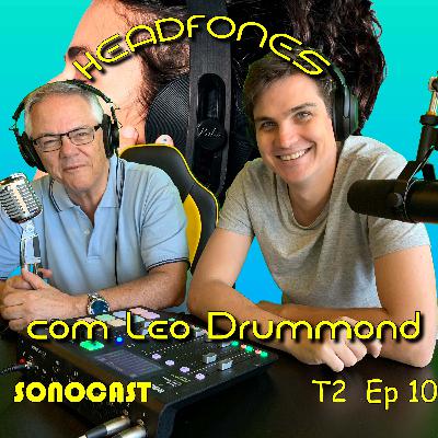 Falando sobre Headphones com Leonardo Drummond do canal "MIND THE HEADPHONE"
