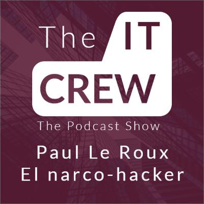 Paul Le Roux, el narco-hacker Paul Le Roux, el narco-hacker