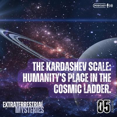 The Kardashev Scale: Humanity’s Place in the Cosmic Ladder. The Kardashev Scale: Humanity’s Place in the Cosmic Ladder.