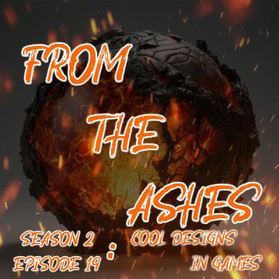 071. Season 2 Episode 19: Cool Designs In Games 071. Season 2 Episode 19: Cool Designs In Games