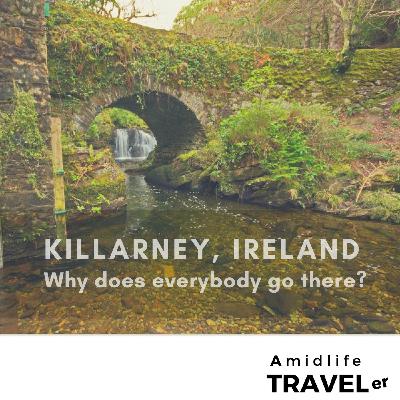 Killarney Ireland: 3 Reasons Why You Should Go There