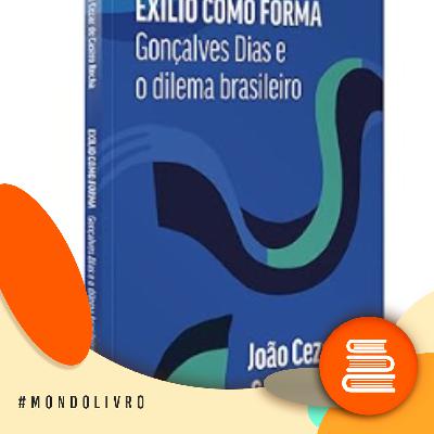 Mondolivro - João Cezar Rocha e o ensaio “Gonçalves Dias e o dilema brasileiro”