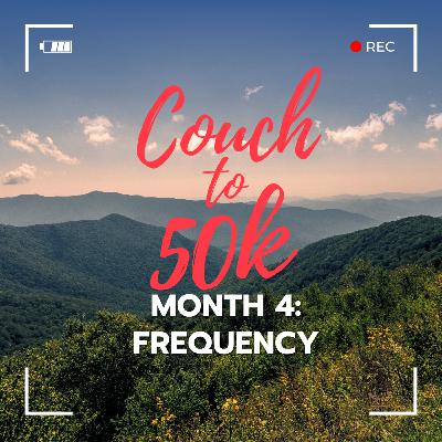 Couch to 50k FREQUENCY: MONTH 4