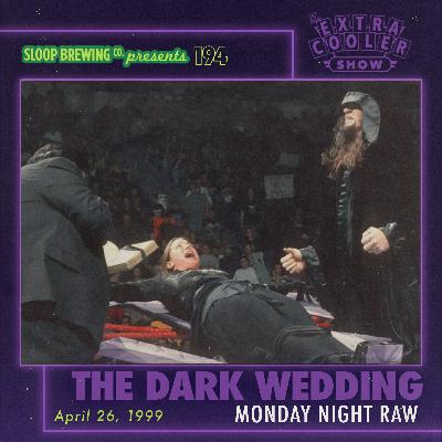 194 | The Dark Wedding - Raw April 26, 1999