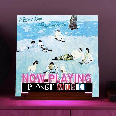 2. Elton John - Blue Moves - Do You Really Change Me, or Am I Going Crazy?