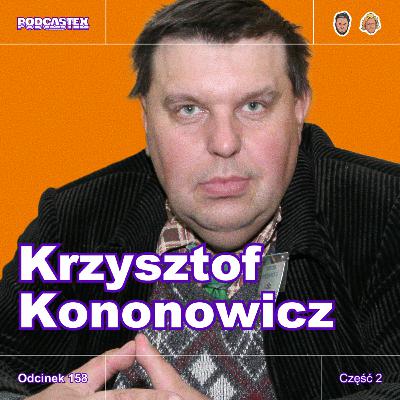 ODCINEK 158: Krzysztof Kononowicz