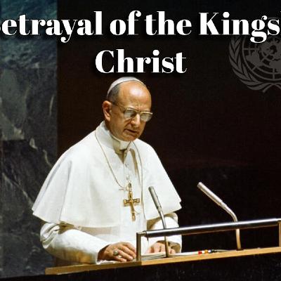 The Betrayal of the Kingship of Christ | S.D. Wright