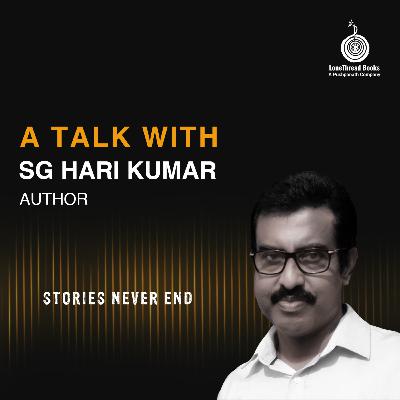 LoneThread Stories -S G Harikumar, Episode - 02