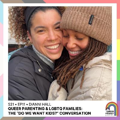 Queer Parenting & LGBTQ Families: The “Do We Want Kids?” Conversation