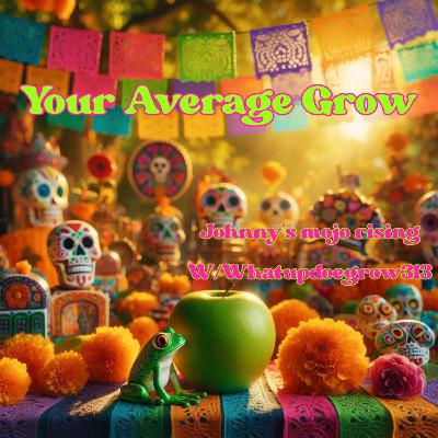 Johnny's mojo rising W/ Whatupdoegrow313