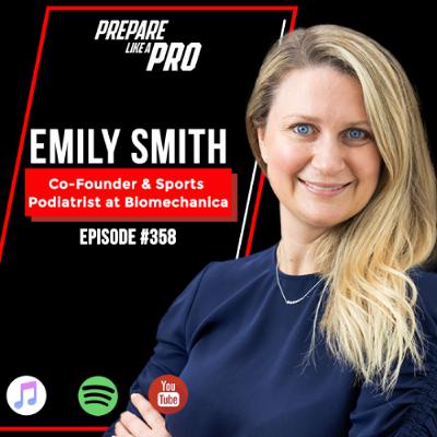 #358 - Emily Smith On Optimizing Foot Function for High-Performance Athletes #358 - Emily Smith On Optimizing Foot Function for High-Performance Athletes