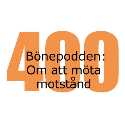 Bönepodden avsnitt 400 - Om att möta motstånd Bönepodden avsnitt 400 - Om att möta motstånd
