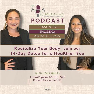 Revitalize Your Body: Join Our 14-Day Detox | Nourish MD Podcast S02-E02